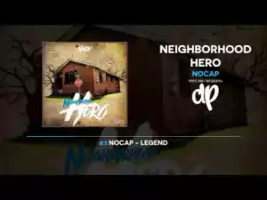 Neighborhood Hero BY NoCap
